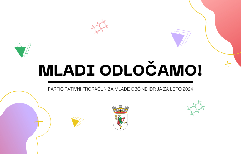 MLADI ODLOČAMO! - participativni proračun za mlade Občine Idrija 2024